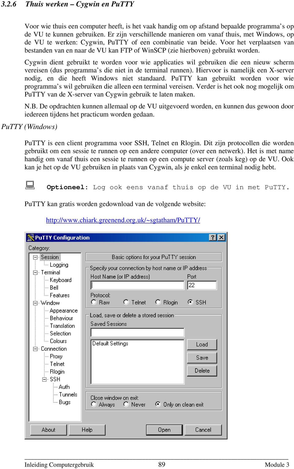 Voor het verplaatsen van bestanden van en naar de VU kan FTP of WinSCP (zie hierboven) gebruikt worden.