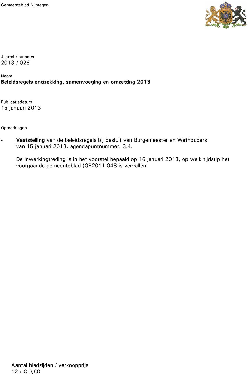 Wethouders van 15 januari 2013, agendapuntnummer. 3.4.