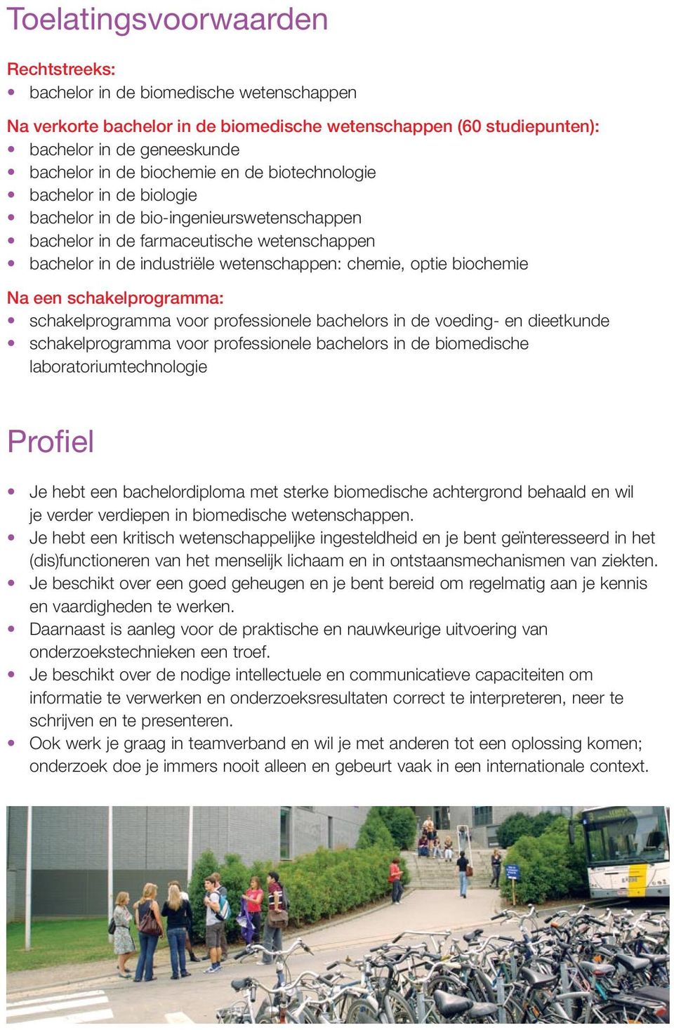 biochemie Na een schakelprogramma: schakelprogramma voor professionele bachelors in de voeding- en dieetkunde schakelprogramma voor professionele bachelors in de biomedische laboratoriumtechnologie