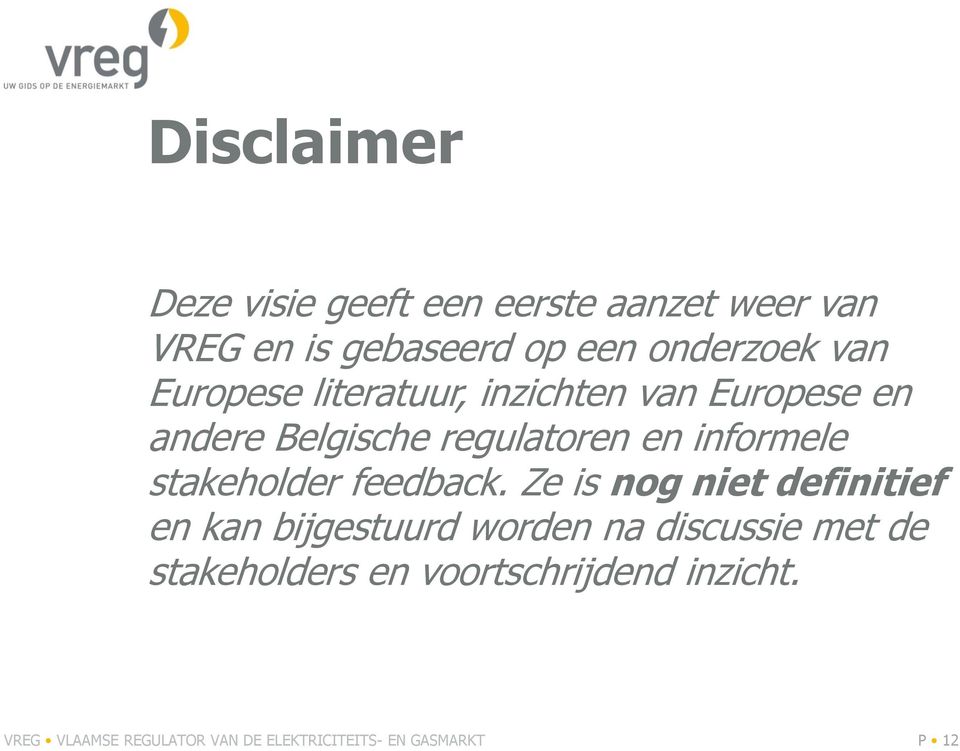 stakeholder feedback.