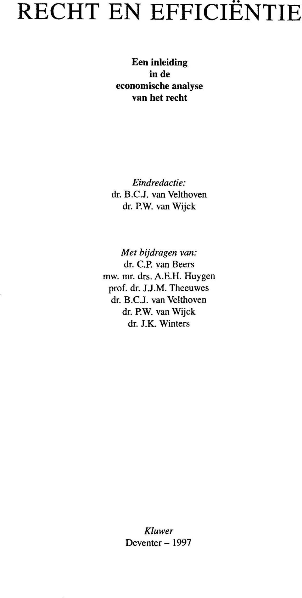 van Wijck Met bijdragen van: dr. C.P. van Beers mw. mr. drs. A.E.H.