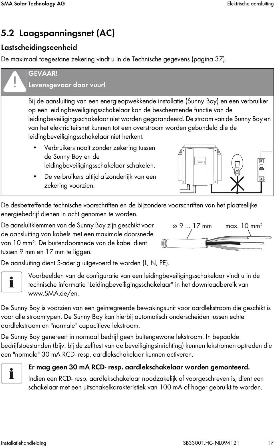 Bij de aansluiting van een energieopwekkende installatie (Sunny Boy) en een verbruiker op een leidingbeveiligingsschakelaar kan de beschermende functie van de leidingbeveiligingsschakelaar niet