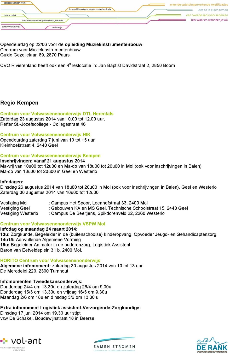Volwassenenonderwijs DTL Herentals Zaterdag 23 augustus 2014 van 10.00 tot 12.00 uur. Refter St.