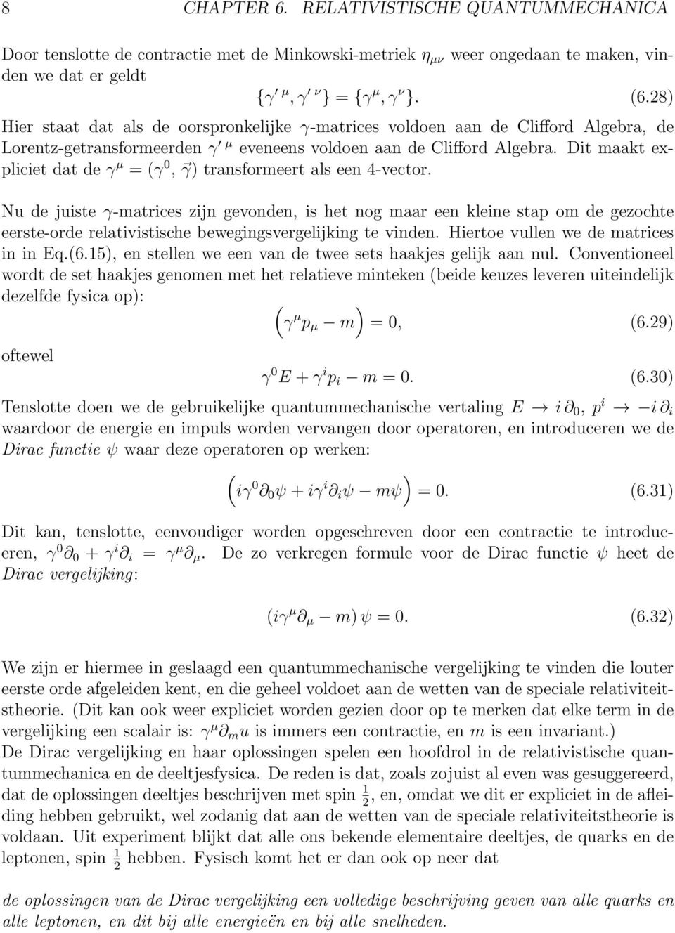 Dit maakt expliciet dat de γ µ (γ, γ transformeert als een 4-vector.