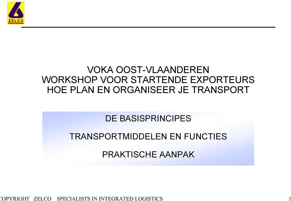 BASISPRINCIPES TRANSPORTMIDDELEN EN FUNCTIES