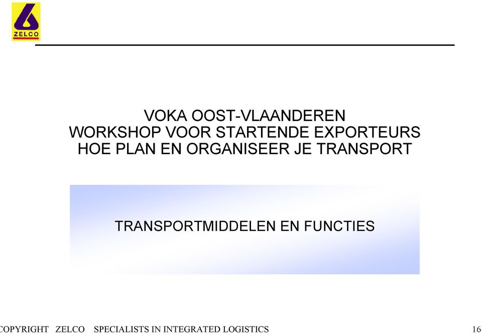 JE TRANSPORT TRANSPORTMIDDELEN EN FUNCTIES