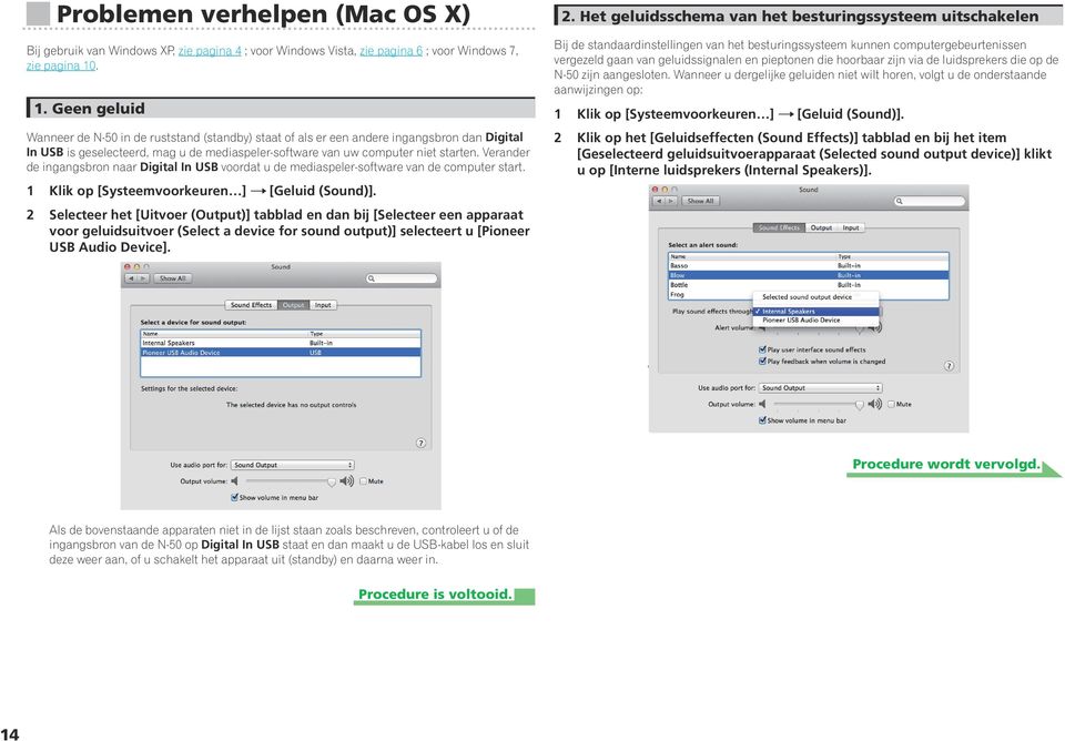 Verander de ingangsbron naar Digital In USB voordat u de mediaspeler-software van de computer start. 1 Klik op [Systeemvoorkeuren ] t [Geluid (Sound)].