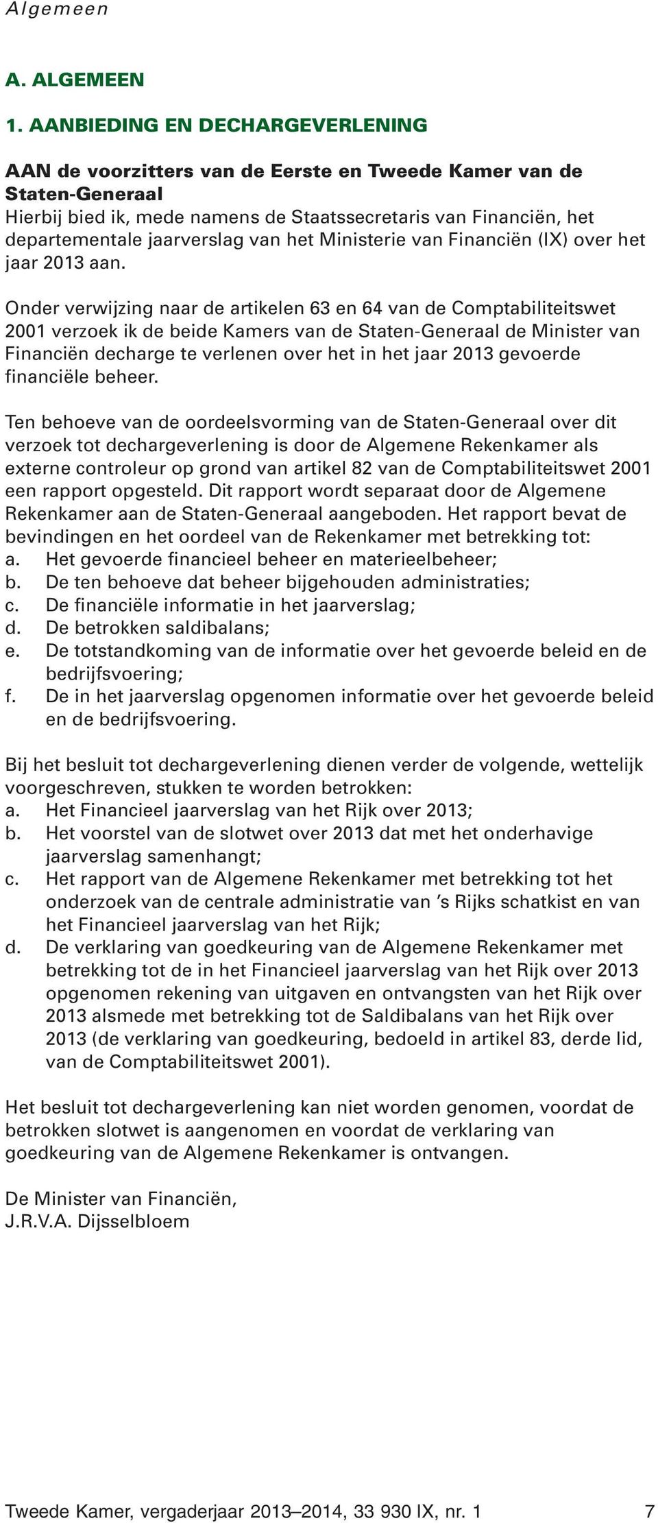 van het Ministerie van Financiën (IX) over het jaar 2013 aan.