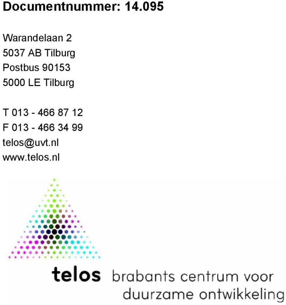 Postbus 90153 5000 LE Tilburg T
