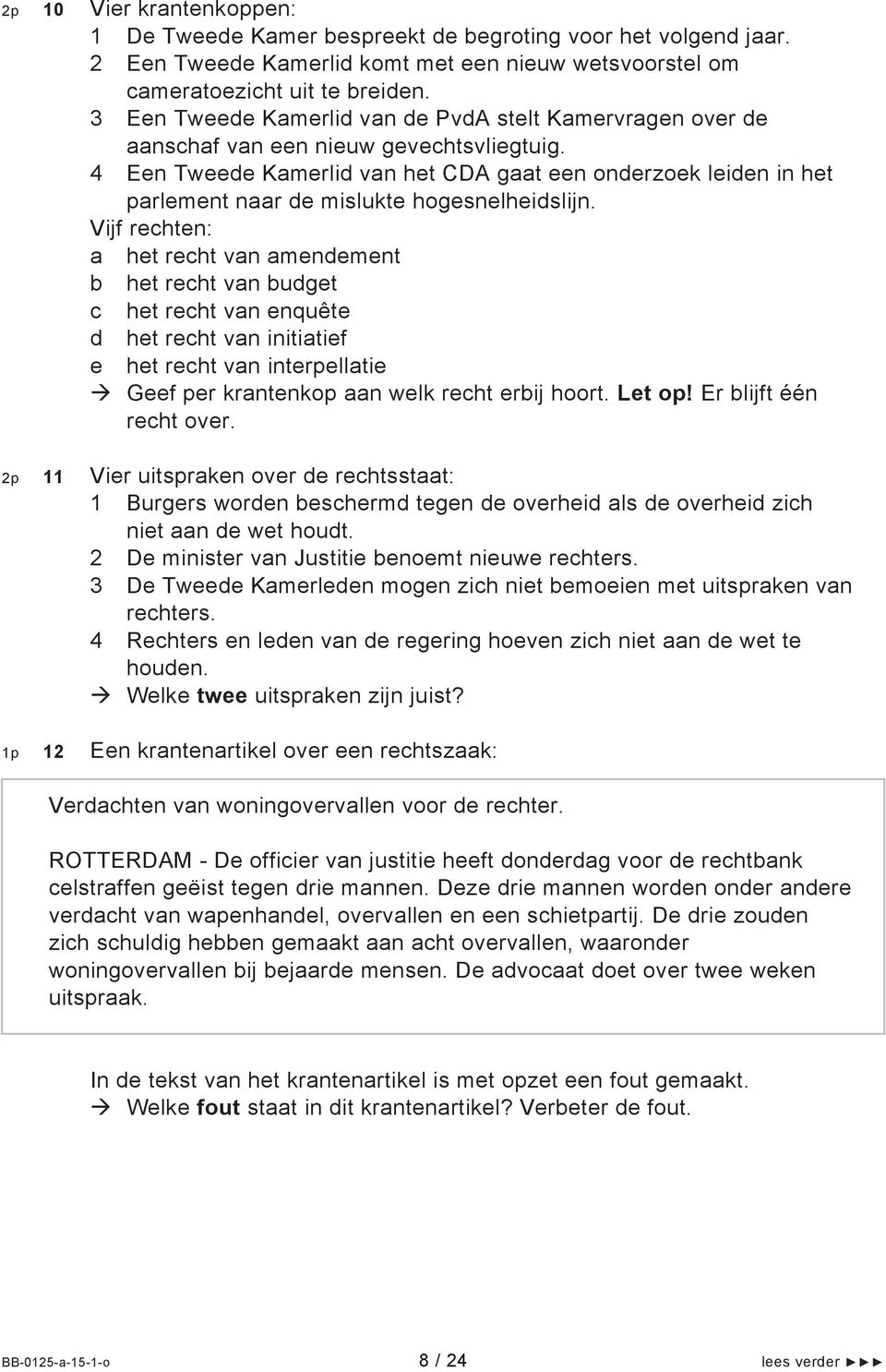 4 Een Tweede Kamerlid van het CDA gaat een onderzoek leiden in het parlement naar de mislukte hogesnelheidslijn.