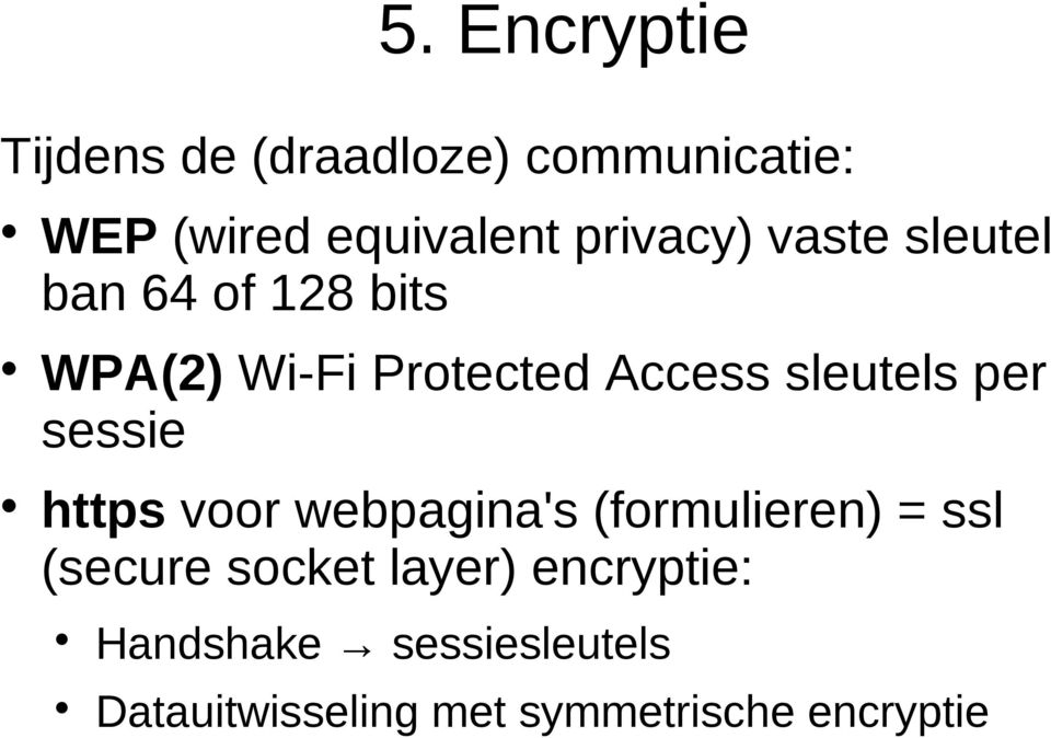 sleutels per sessie https voor webpagina's (formulieren) = ssl (secure