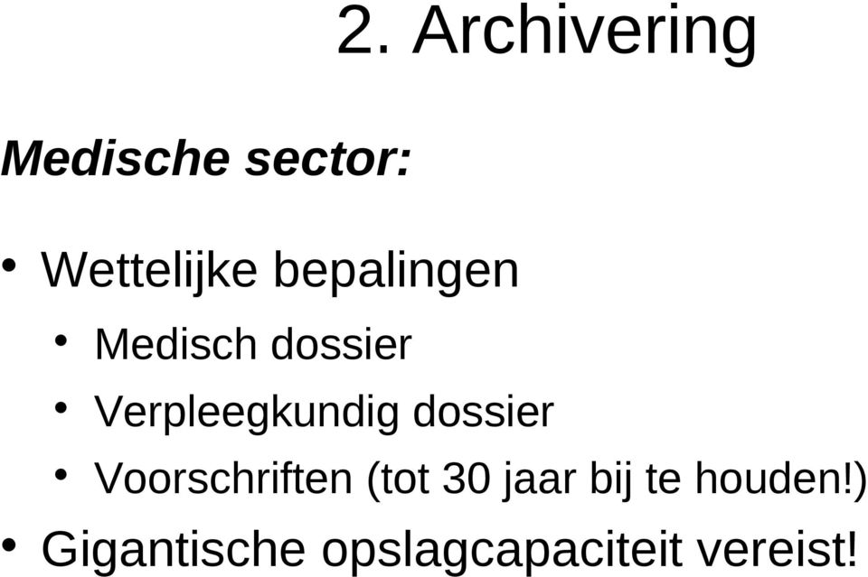 dossier Voorschriften (tot 30 jaar bij te