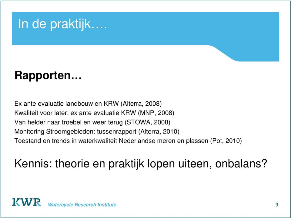 Monitoring Stroomgebieden: tussenrapport (Alterra, 2010) Toestand en trends in