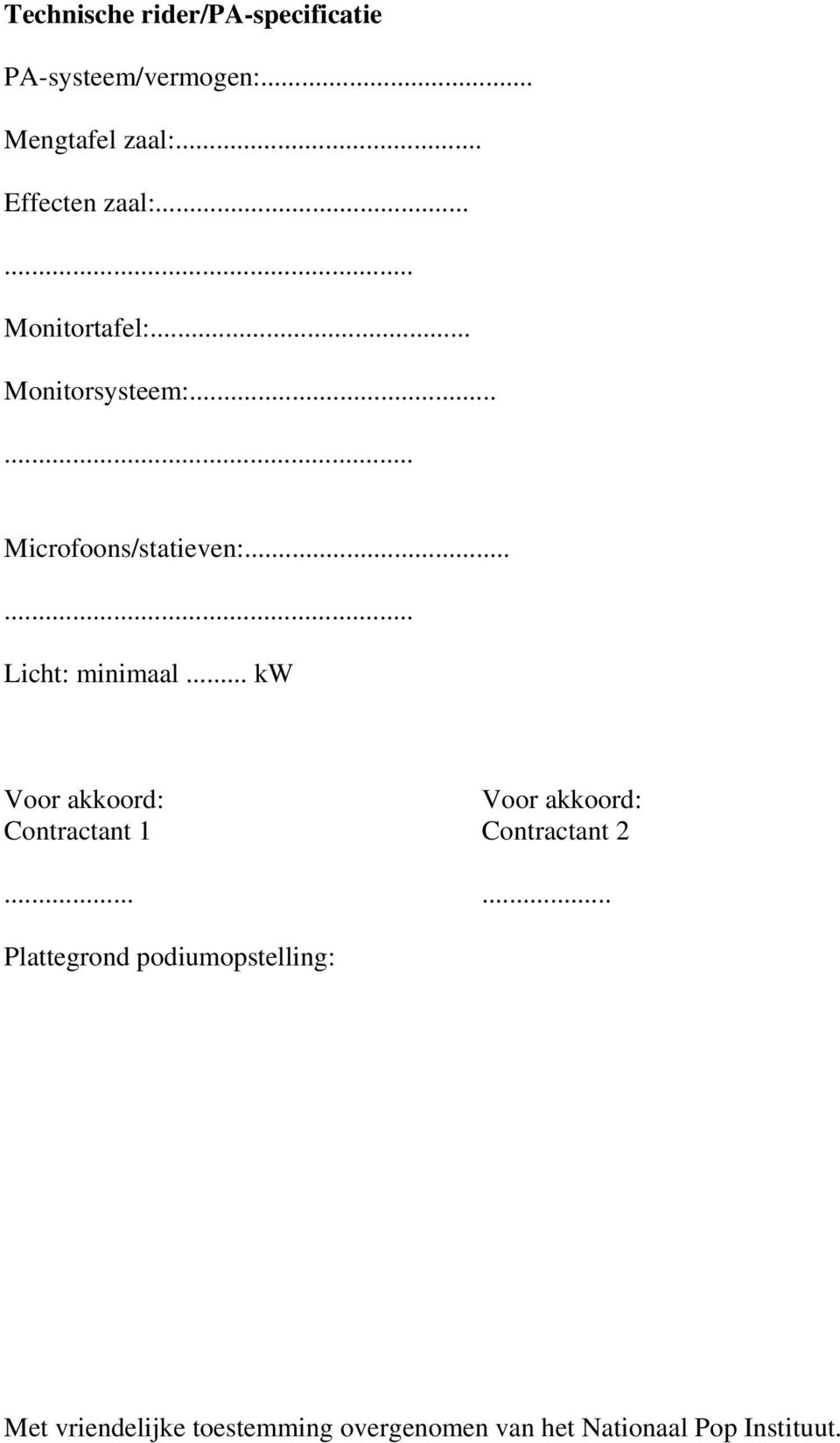 ..... Licht: minimaal... kw Contractant 1 Contractant 2.