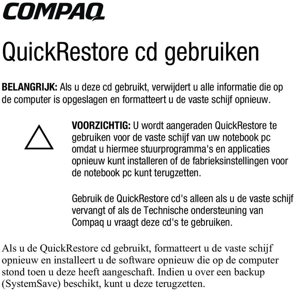 fabrieksinstellingen voor de notebook pc kunt terugzetten.