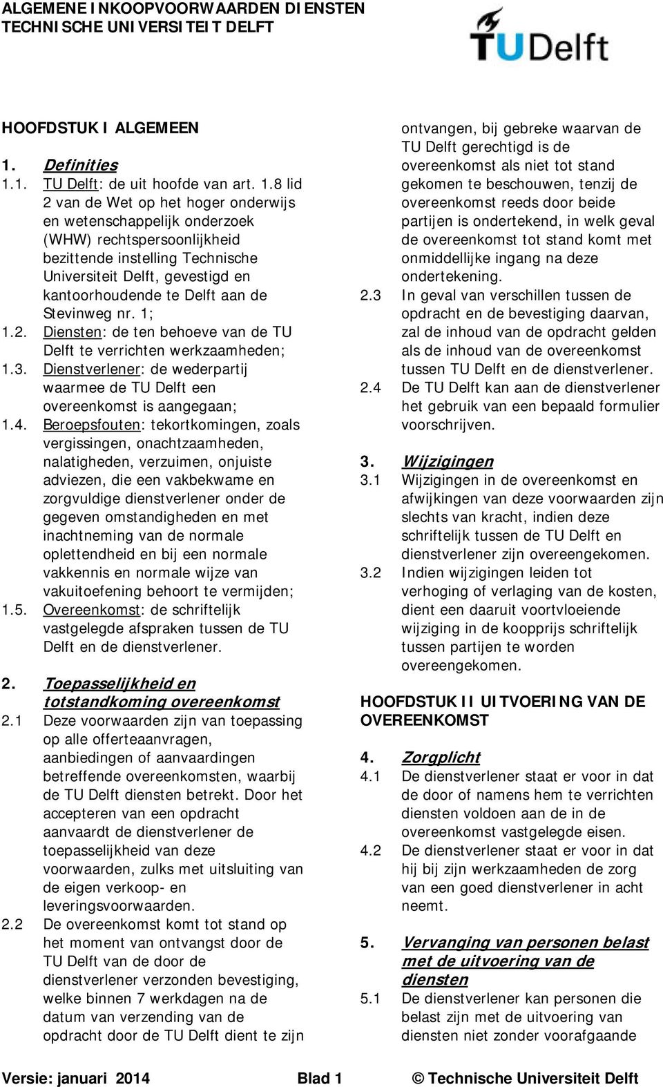 1. TU Delft: de uit hoofde van art. 1.