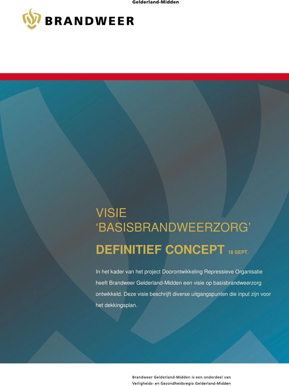 heeft Brandweer Gelderland-Midden een visie op basisbrandweerzorg