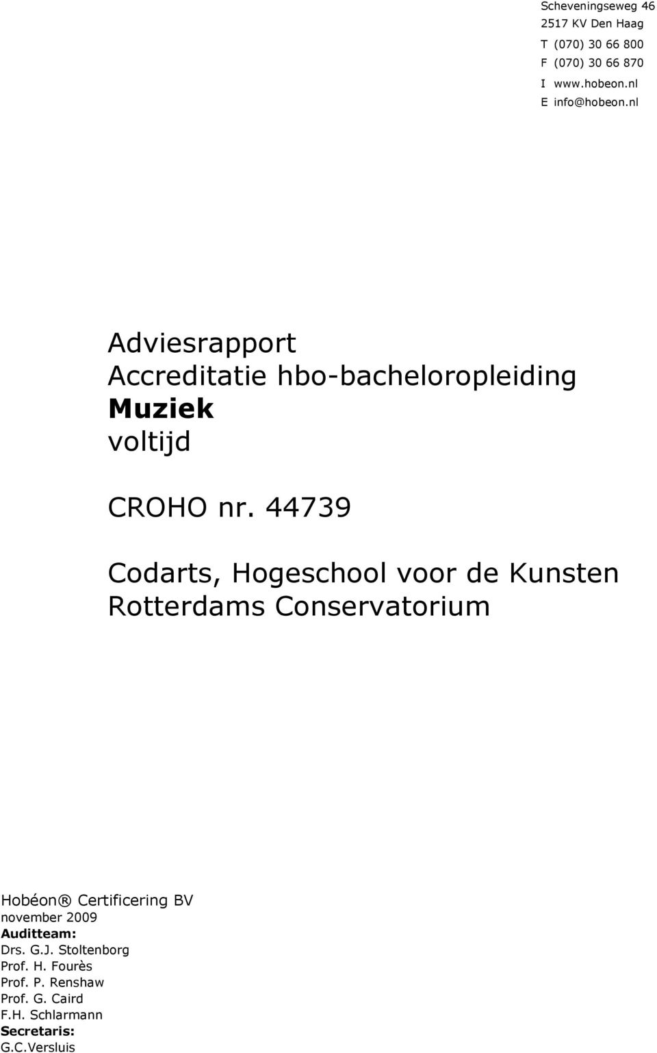 44739 Codarts, Hogeschool voor de Kunsten Rotterdams Conservatorium Hobéon Certificering BV november