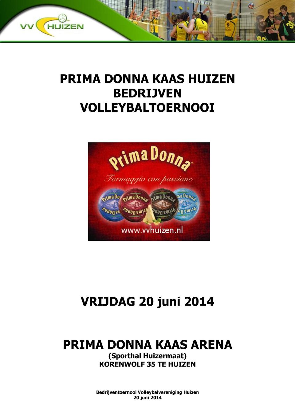 VRIJDAG PRIMA DONNA KAAS ARENA