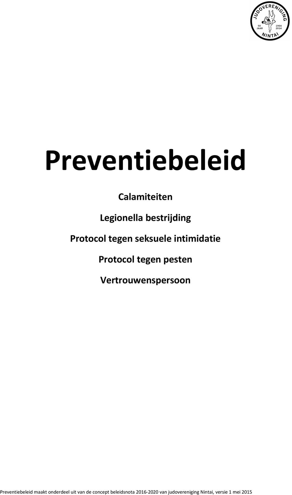 Vertrouwenspersoon Preventiebeleid maakt onderdeel uit van de