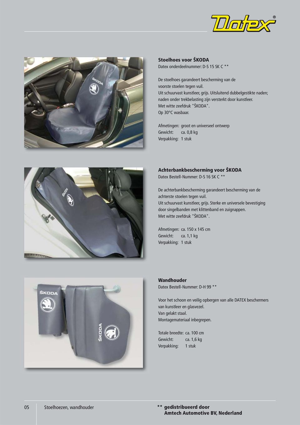 0,8 kg Achterbankbescherming voor ŠKODA Datex Bestell-Nummer: D-S 16 SK C ** De achterbankbescherming garandeert bescherming van de achterste stoelen tegen vuil. Uit schuurvast kunstleer, grijs.