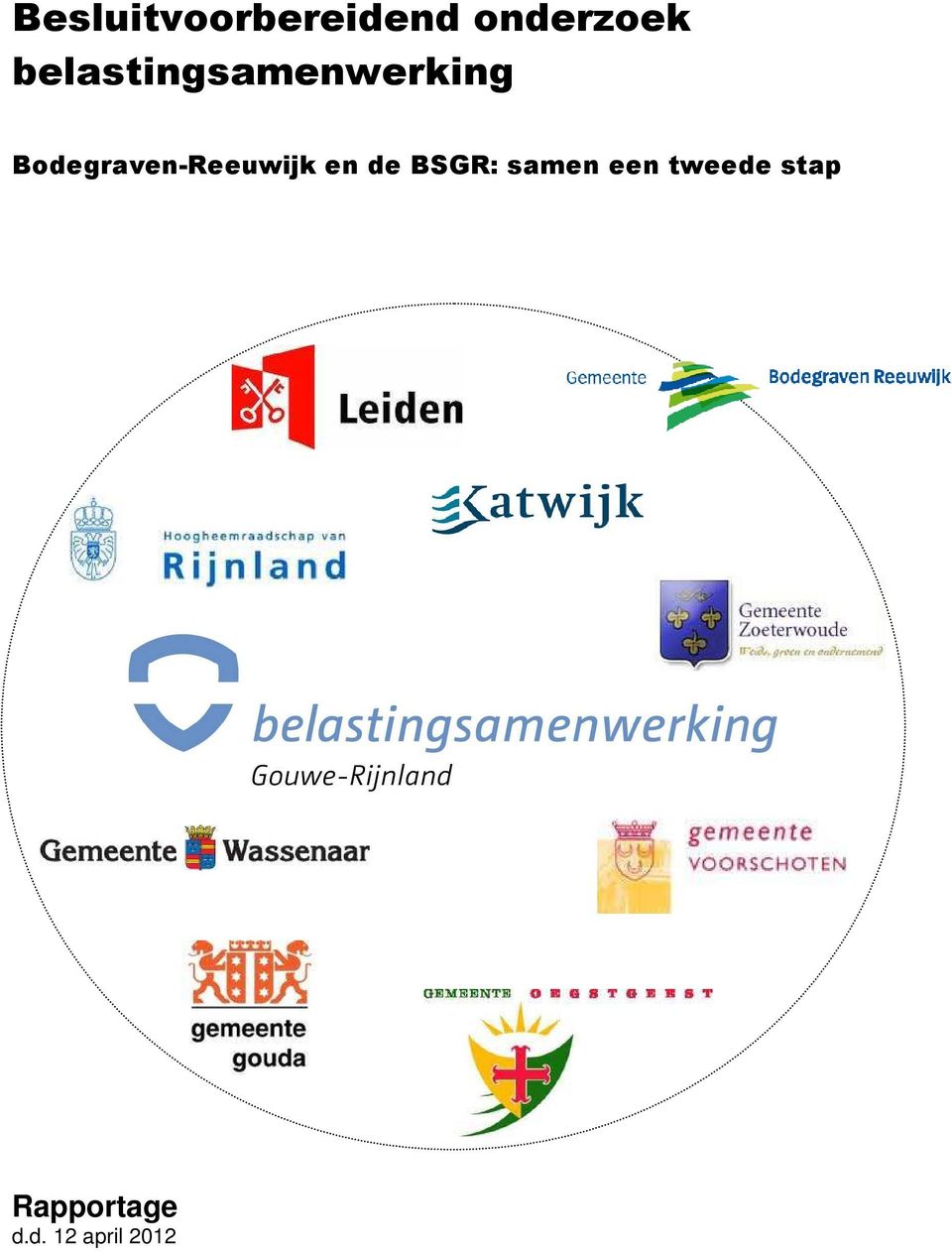 Bodegraven-Reeuwijk en de BSGR: