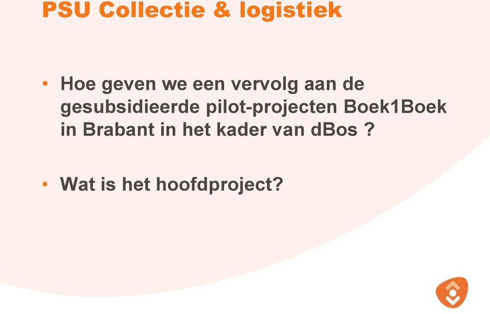 pilot-projecten Boek1Boek in Brabant in