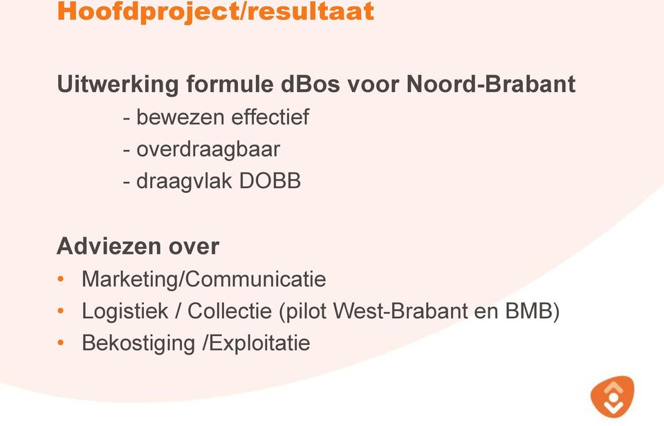 draagvlak DOBB Adviezen over Marketing/Communicatie