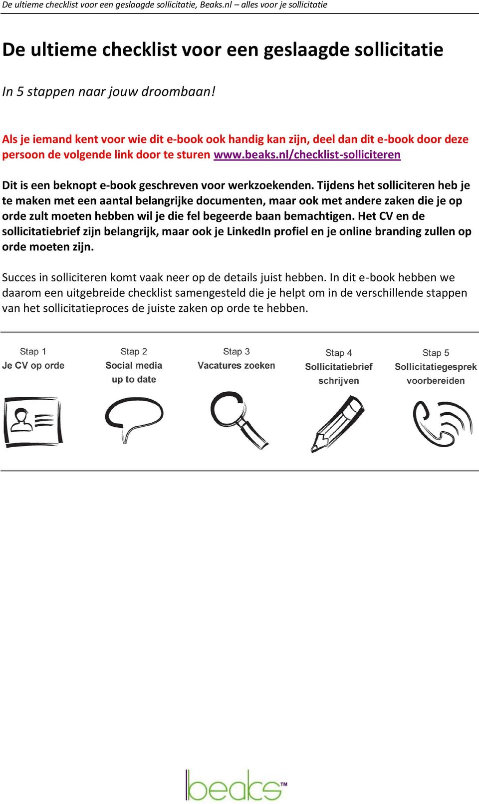 nl/checklist-solliciteren Dit is een beknopt e-book geschreven voor werkzoekenden.