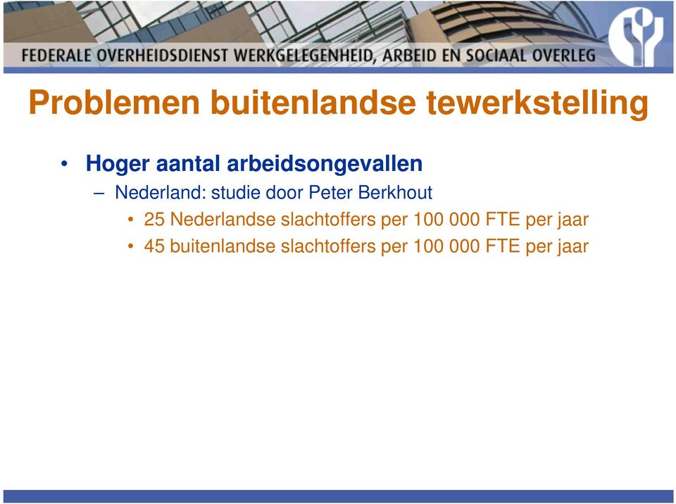 Berkhout 25 Nederlandse slachtoffers per 100 000 FTE
