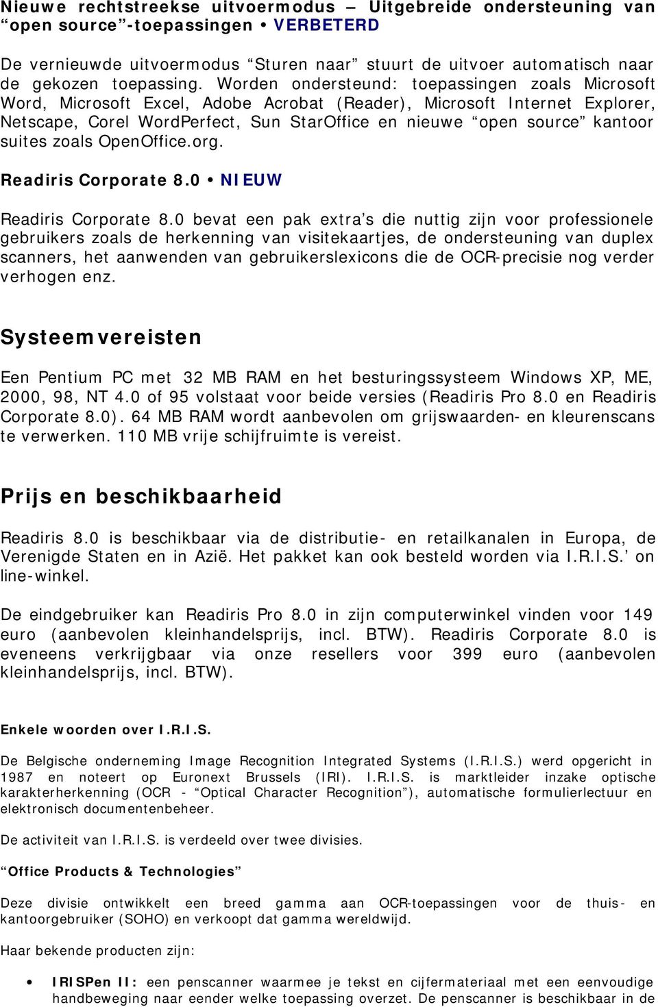 suites zoals OpenOffice.org. Readiris Corporate 8.0 NIEUW Readiris Corporate 8.