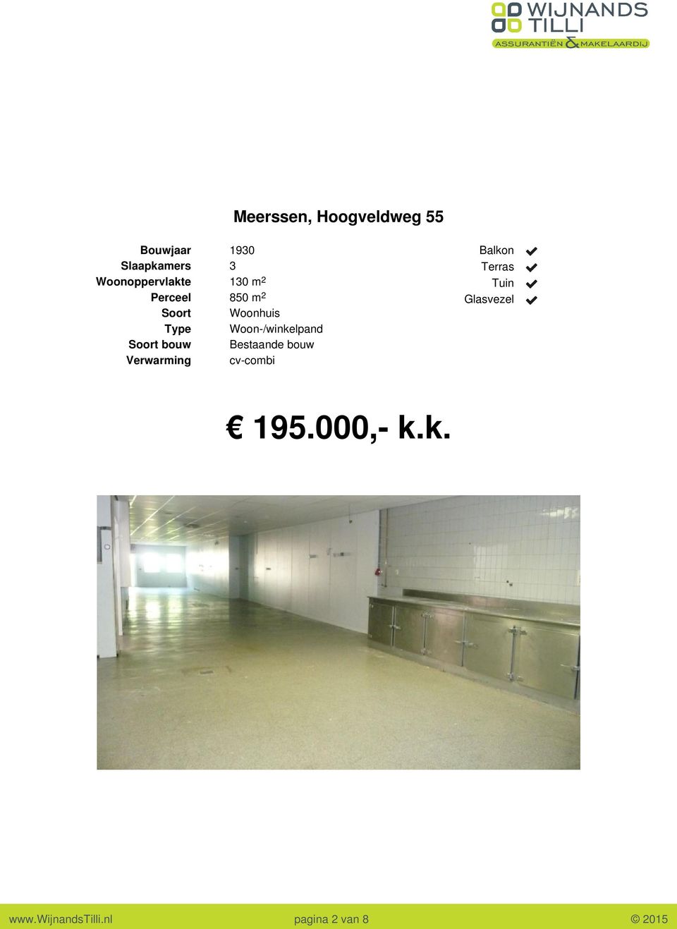 1930 3 130 m2 850 m2 Woonhuis Woon-/winkelpand Bestaande