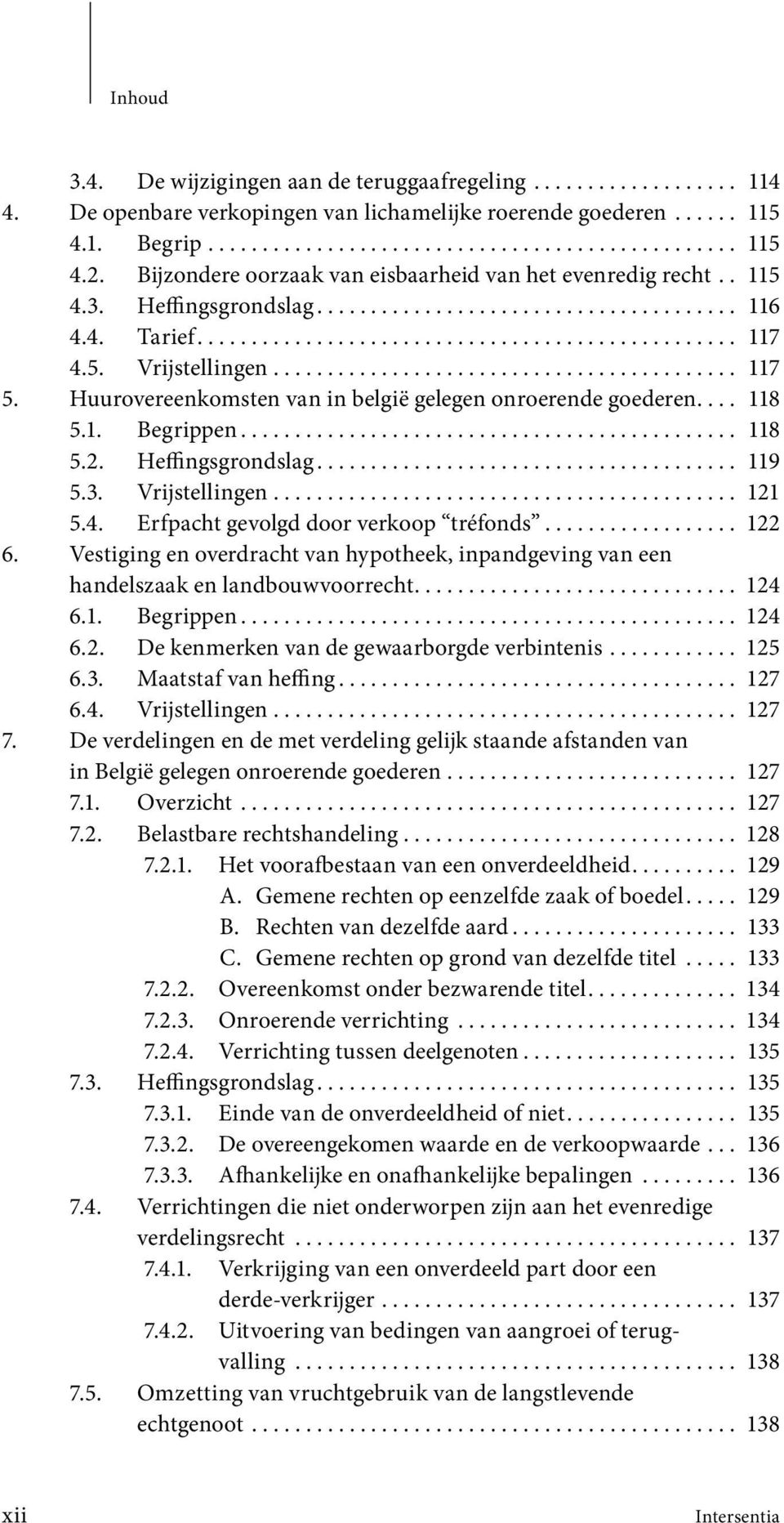 5. Vrijstellingen........................................... 117 5. Huurovereenkomsten van in belgië gelegen onroerende goederen.... 118 5.1. Begrippen.............................................. 118 5.2.