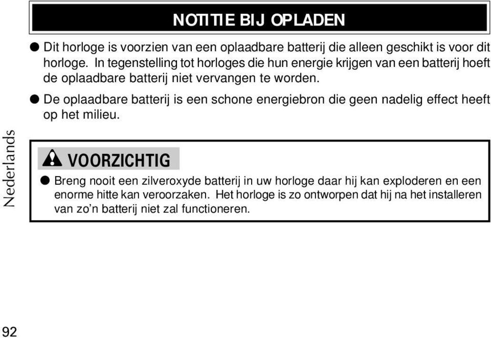 De oplaadbare batterij is een schone energiebron die geen nadelig effect heeft op het milieu.