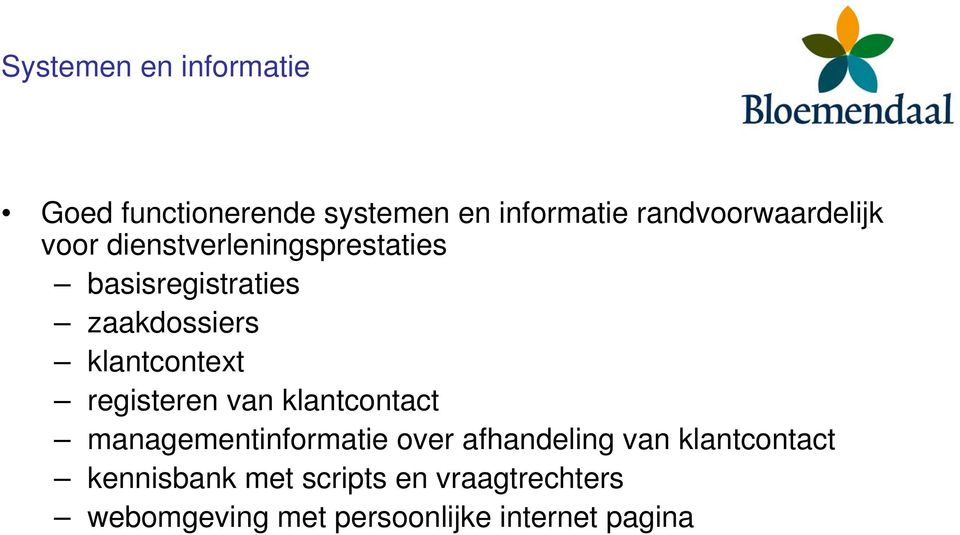 klantcontext registeren van klantcontact managementinformatie over afhandeling van