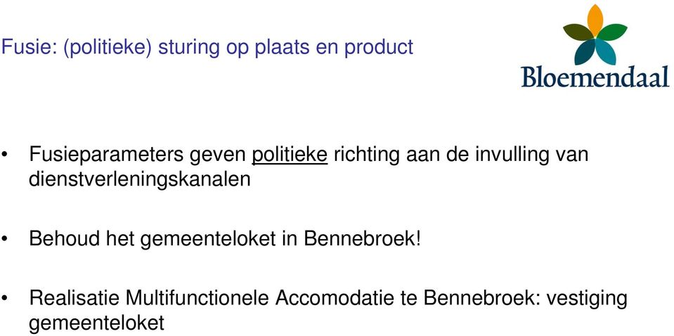 dienstverleningskanalen Behoud het gemeenteloket in Bennebroek!