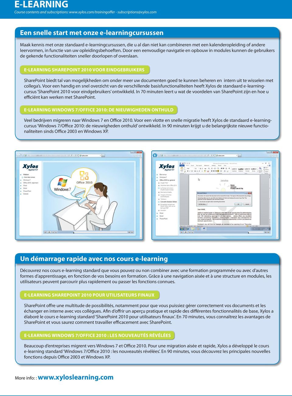 e-learning SHarePOinT 2010 VOOr eindgebruikers SharePoint biedt tal van mogelijkheden om onder meer uw documenten goed te kunnen beheren en intern uit te wisselen met collega s.