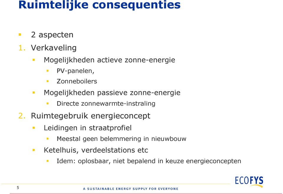 passieve zonne-energie Directe zonnewarmte-instraling 2.