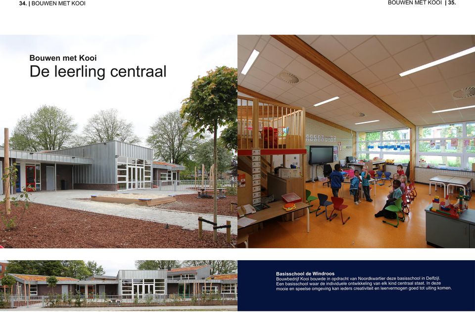 in opdracht van Noordkwartier deze basisschool in Delfzijl.