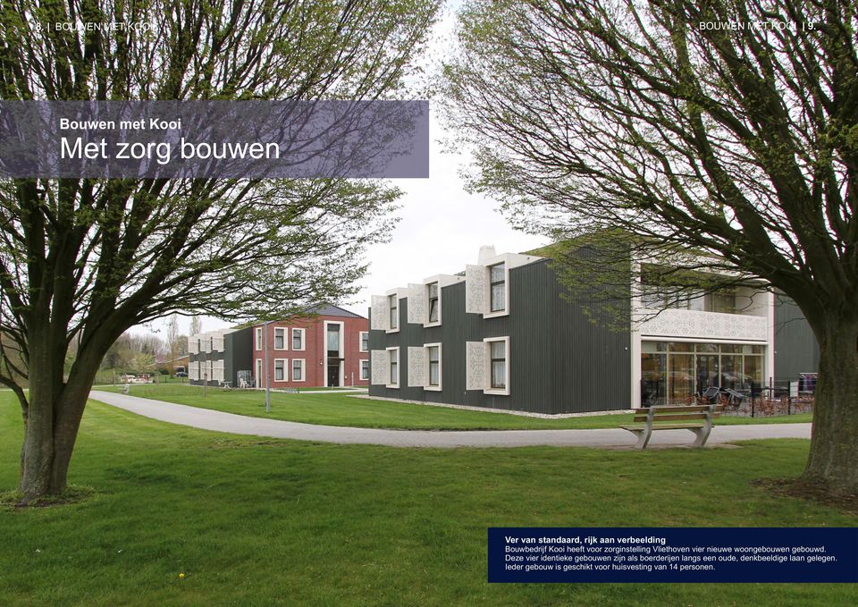 Kooi heeft voor zorginstelling Vliethoven vier nieuwe woongebouwen gebouwd.