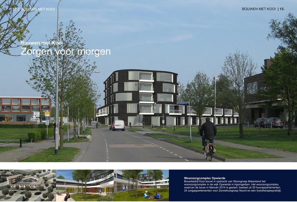 opdracht van Woongroep Marenland het woonzorgcomplex in de wijk Opwierde in Appingedam.