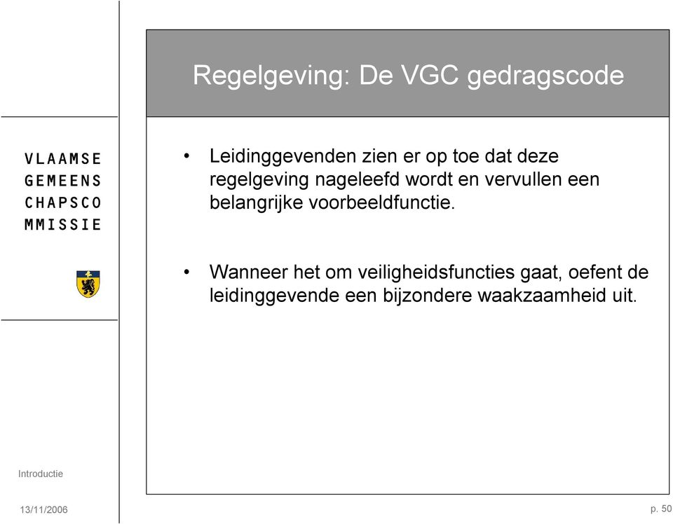 belangrijke voorbeeldfunctie.