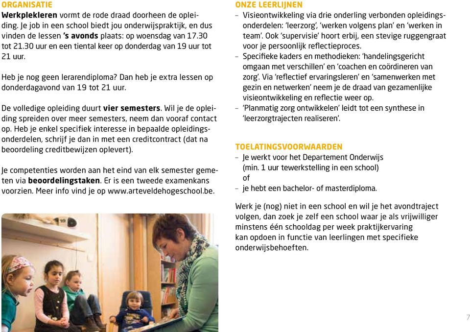 Wil je de opleiding spreiden over meer semesters, neem dan vooraf contact op.