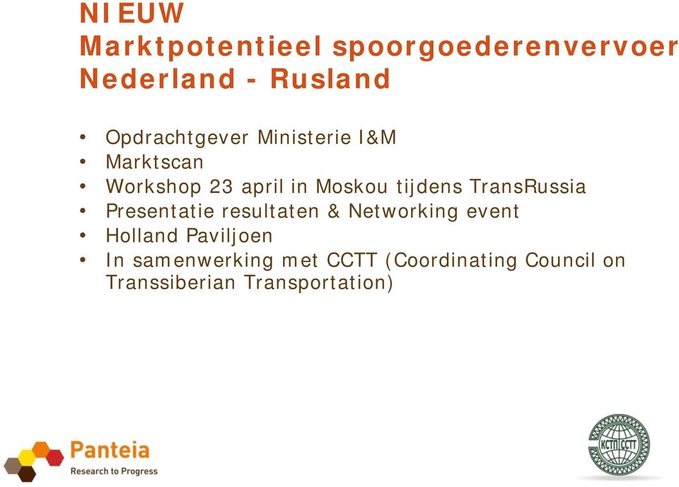 tijdens TransRussia Presentatie resultaten & Networking event Holland
