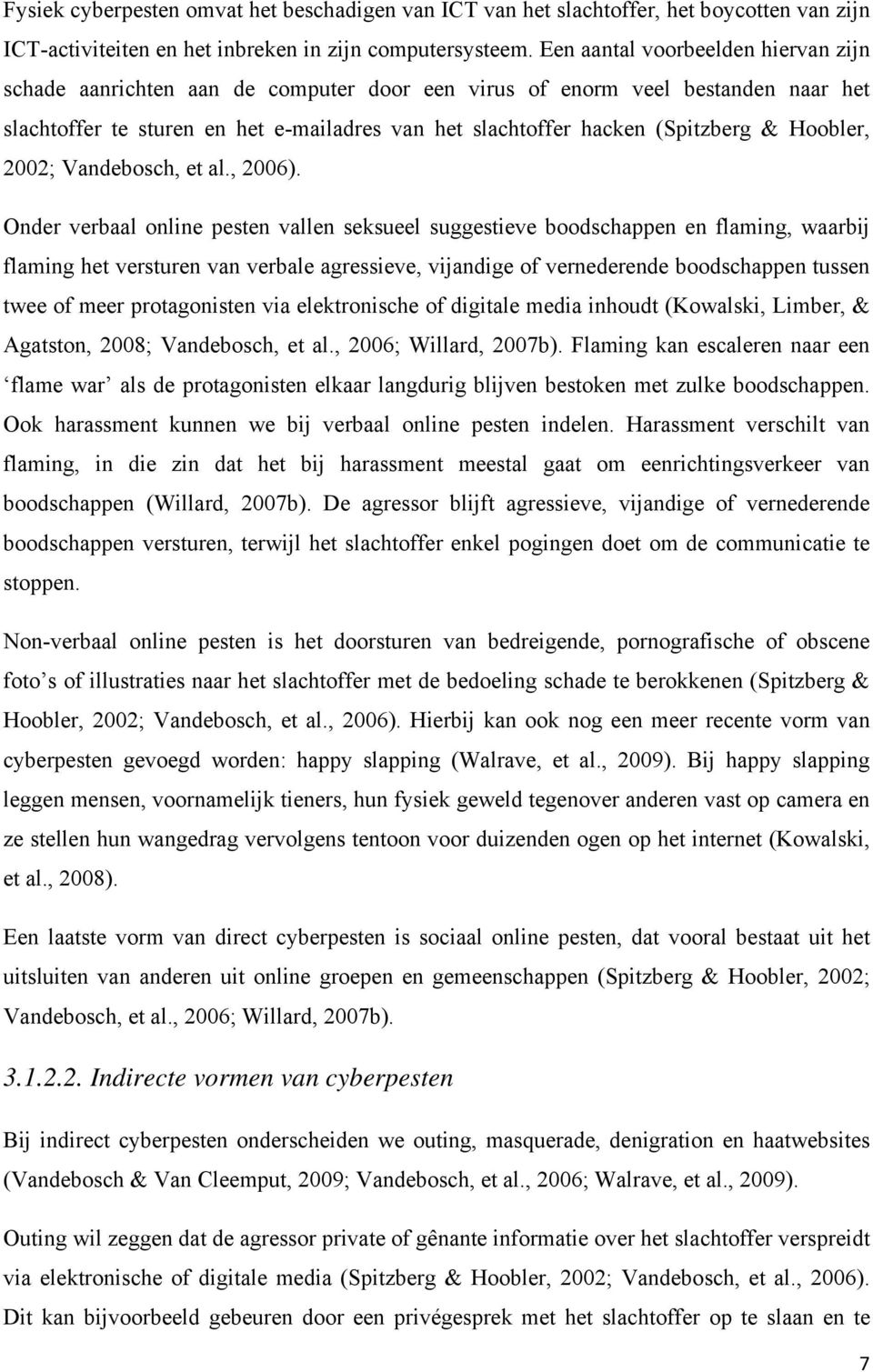 Hoobler, 2002; Vandebosch, et al., 2006).