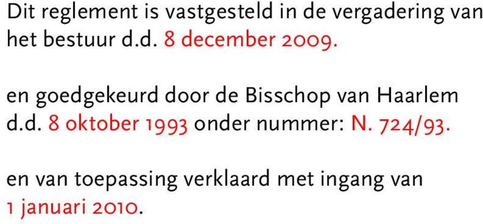 en goedgekeurd door de Bisschop van Haarlem d.d. 8 oktober 1993 onder nummer: N.