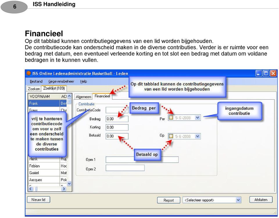 De contributiecode kan onderscheid maken in de diverse contributies.