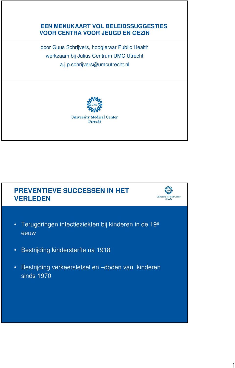 nl PREVENTIEVE SUCCESSEN IN HET VERLEDEN Terugdringen infectieziekten bij kinderen in de 19 e