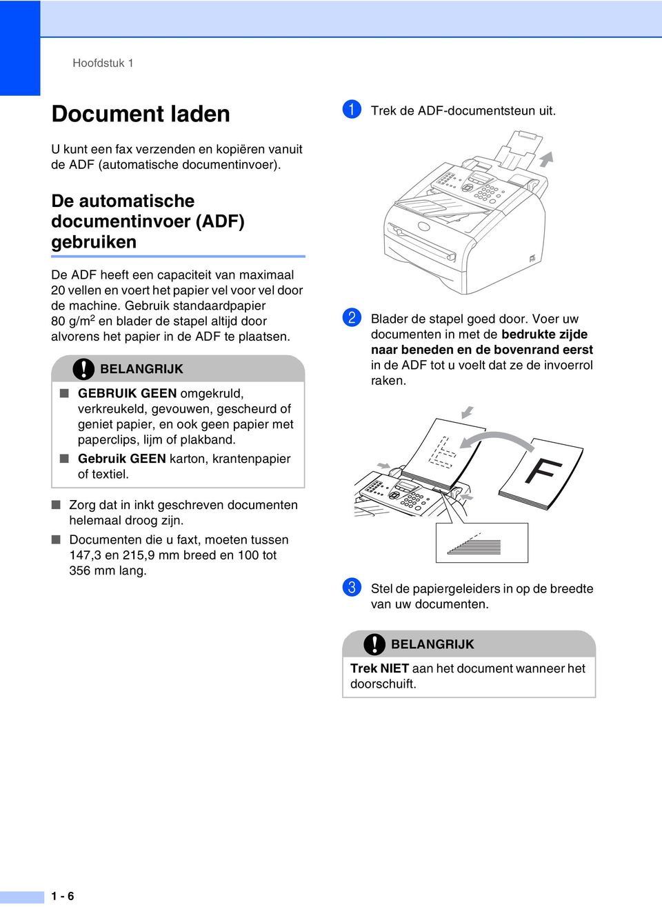 Gebruik standaardpapier 80 g/m 2 en blader de stapel altijd door alvorens het papier in de ADF te plaatsen.