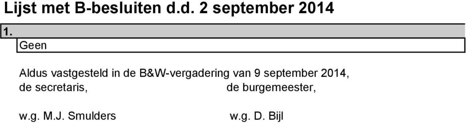 in de B&W-vergadering van 9 september 2014,